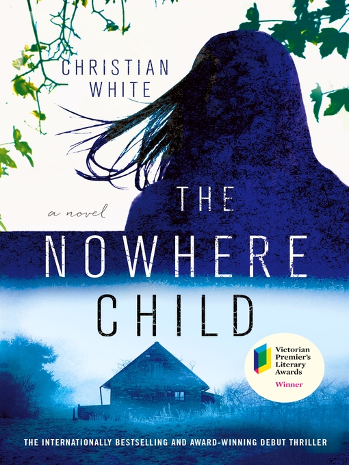 Title details for The Nowhere Child by Christian White - Wait list